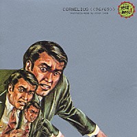 ＣＯＲＮＥＬＩＵＳ「 ９６／６９」