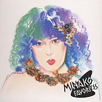 吉田美奈子「 ＭＩＮＡＫＯ　ＦＡＶＯＲＩＴＥＳ」