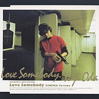 織田裕二「 Ｌｏｖｅ　Ｓｏｍｅｂｏｄｙ」