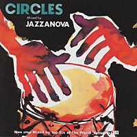 （オムニバス）「 ＰＨＯＮＯＰＨＩＬＥ００３　ＣＩＲＣＬＥＳ　Ｍｉｘｅｄ　ｂｙ　ＪＡＺＺＡＮＯＶＡ」