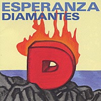 ＤＩＡＭＡＮＴＥＳ「 エスペランサ」