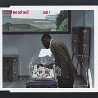 ｓｈｅ　ｓｈｅｌｌ「 Ｓｉｎ」