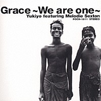 中村幸代　ｆｅａｔ．メロディー・セクストン「 ＧＲＡＣＥ～ＷＥ　ＡＲＥ　ＯＮＥ～」