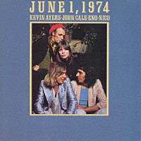 ケヴィン・エアーズ ジョン・ケイル イーノ ニコ「 ＪＵＮＥ　１，１９７４」