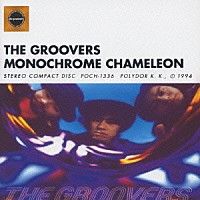 ＴＨＥ　ＧＲＯＯＶＥＲＳ「 ＭＯＮＯＣＨＲＯＭＥ　ＣＨＡＭＥＬＥＯＮ」