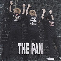 ＴＨＥ　ＰＡＮ「 ＴＨＥ　ＰＡＮ」