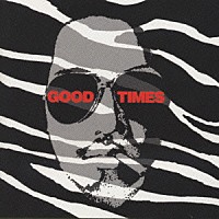 真心ブラザーズ「 ＧＯＯＤ　ＴＩＭＥＳ」