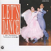 コロムビア・ボールルーム・オーケストラ「 Ｌｅｔ′ｓ　Ｄａｎｃｅ６／スロ－・フォックストロットクイック・ウインナ－ズ・ワルツ専科」