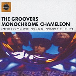 ＴＨＥ　ＧＲＯＯＶＥＲＳ「ＭＯＮＯＣＨＲＯＭＥ　ＣＨＡＭＥＬＥＯＮ」