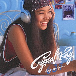 Ｃｒｙｓｔａｌ　Ｋａｙ「６３７　ａｌｗａｙｓ　ａｎｄ　ｆｏｒｅｖｅｒ」