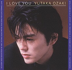 尾崎豊「Ｉ　ＬＯＶＥ　ＹＯＵ」