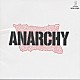 ＡＮＡＲＣＨＹ「ＡＮＡＲＣＨＹ」