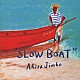 神保彰「Ｓｌｏｗ　Ｂｏａｔ」