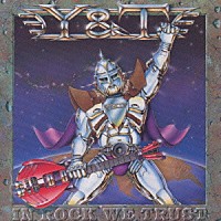 Ｙ＆Ｔ「 イン・ロック・ウィ・トラスト」