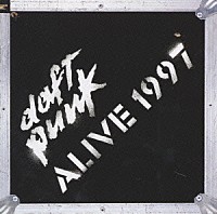 ダフト・パンク「 ＡＬＩＶＥ１９９７　４５　ＭＩＮＵＴＥＳ　ＬＩＶＥ　ＩＮ　ＢＩＲＭＩＮＧＨＡＭ　ＮＯＶＥＭＢＥＲ　１９９７」