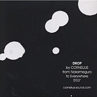 ＣＯＲＮＥＬＩＵＳ「 ｄｒｏｐ」