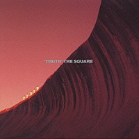 ＴＨＥ　ＳＱＵＡＲＥ「 ＴＲＵＴＨ」