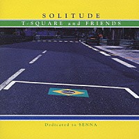 Ｔ－ＳＱＵＡＲＥ　＆　ＦＲＩＥＮＤＳ「 ＳＯＬＩＴＵＤＥ」