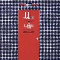 Ｊ．Ｊ．ジョンソン「 Ｊ．Ｊ．Ｉｎｃ．＋３」