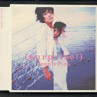 ＢＯＮＮＩＥ　ＰＩＮＫ「 Ｓｕｒｐｒｉｓｅ！」