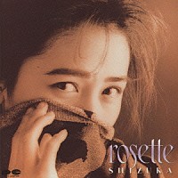 工藤静香「 ｒｏｓｅｔｔｅ（ローゼット）」