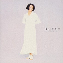 加藤いづみ「Ｓｋｉｎｎｙ」