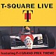 Ｔ－ＳＱＵＡＲＥ「Ｔ－ＳＱＵＡＲＥ　ＬＩＶＥ　ｆｅａｔｕｒｉｎｇ　Ｆ－１　ＧＲＡＮＤ　ＰＲＩＸ　ＴＨＥＭＥ」