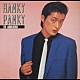 ＴＨ　ｅＲＯＣＫＥＲＳ「ＨＡＮＫＹ　ＰＡＮＫＹ～ＰＯＰ　ＣＯＭＥ　　ＢＡＣＫ」