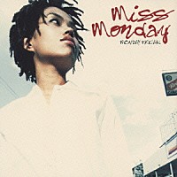 Ｍｉｓｓ　Ｍｏｎｄａｙ「 ＭＯＮＤＡＹ　ＦＲＥＡＫ」