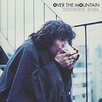 馬場俊英「 ＯＶＥＲ　ＴＨＥ　ＭＯＵＮＴＡＩＮ」