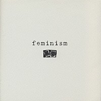 黒夢「 ｆｅｍｉｎｉｓｍ」