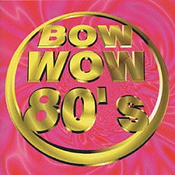 （オムニバス） バナナラマ レインボー シャカタク ザ・バグルス スティクス ロバート・パーマー ザ・ジャム「ＢＯＷ　ＷＯＷ　８０´ｓ」