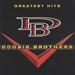 ザ・ドゥービー・ブラザーズ「グレイテスト・ヒッツ」