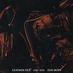 ＴＨＥ　ＭＯＤＳ「ＬＥＡＴＨＥＲ　ＦＩＬＥ　１９８１－１９９１」