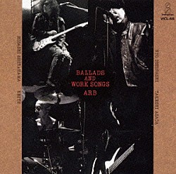 ＡＲＢ「ＢＡＬＬＡＤＳ　ＡＮＤ　ＷＯＲＫ　ＳＯＮＧＳ」