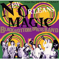 ＢＬＡＣＫ　ＢＯＴＴＯＭ　ＢＲＡＳＳ　ＢＡＮＤ「ニューオリンズ・マジック」