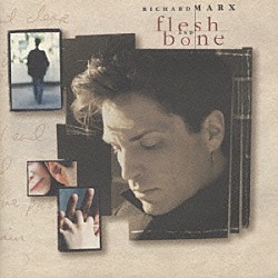 リチャード・マークス「この愛のすべて－Ｆｌｅｓｈ＆Ｂｏｎｅ－」