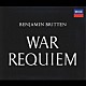 ベンジャミン・ブリテン ガリーナ・ヴィシネフスカヤ ピーター・ピアーズ ディートリヒ・フィッシャー＝ディースカウ バッハ合唱団 ロンドン交響楽団 ハイゲート学校合唱団 サイモン・プレストン「ブリテン：戦争レクイエム　作品６６」