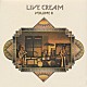 クリーム「ライヴ・クリーム　Ｖｏｌ．２」