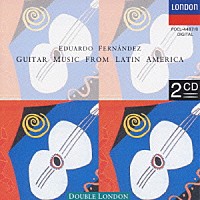 エドゥアルド・フェルナンデス「 フェルナンデス：ラテン・アメリカ・ギター曲集」
