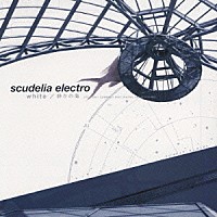 ＳＣＵＤＥＬＩＡ　ＥＬＥＣＴＲＯ「 ｗｈｉｔｅ　／　静かの海」