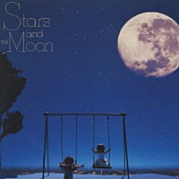 ＴＨＥ　ＳＱＵＡＲＥ「 ＳＴＡＲＳ　ＡＮＤ　ＴＨＥ　ＭＯＯＮ」