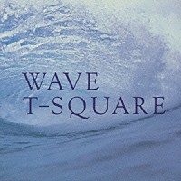 Ｔ－ＳＱＵＡＲＥ「 ウェーブ」