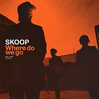 Ｓ．Ｏ．Ｐ．「 Ｗｈｅｒｅ　ｄｏ　ｗｅ　ｇｏ」