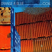 ＣＯＩＬ「 ＯＲＡＮＧＥ　＆　ＢＬＵＥ」