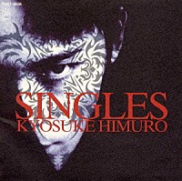 氷室京介「 ＳＩＮＧＬＥＳ　１９８８～１９９４」