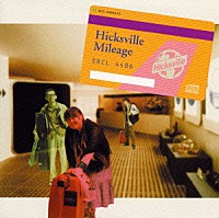 Ｈｉｃｋｓｖｉｌｌｅ「 マイレージ」