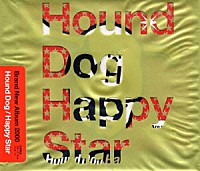 ＨＯＵＮＤ　ＤＯＧ「 Ｈａｐｐｙ　Ｓｔａｒ」