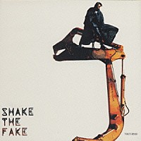 氷室京介「 ＳＨＡＫＥ　ＴＨＥ　ＦＡＫＥ」