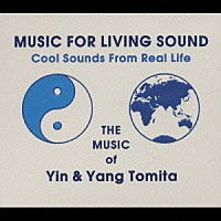 ヤン富田「 ＭＵＳＩＣ　ＦＯＲ　ＬＩＶＩＮＧ　ＳＯＵＮＤ」